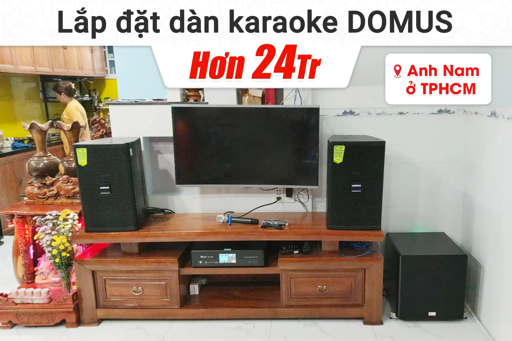 Lắp đặt dàn karaoke Domus hơn 24tr cho anh Nam tại TPHCM