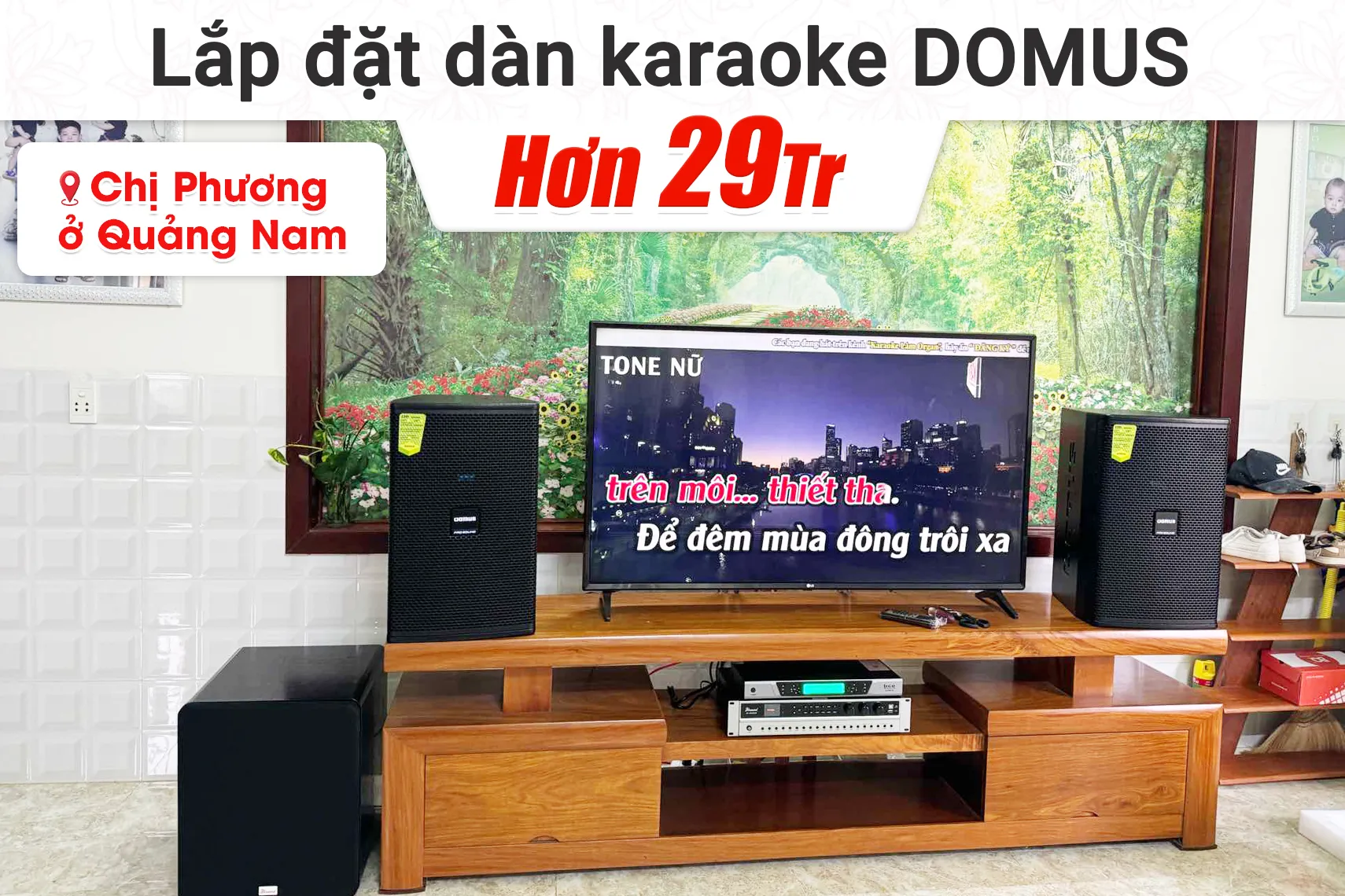 Lắp đặt dàn karaoke Domus hơn 29tr cho chị Phương tại Quảng Nam
