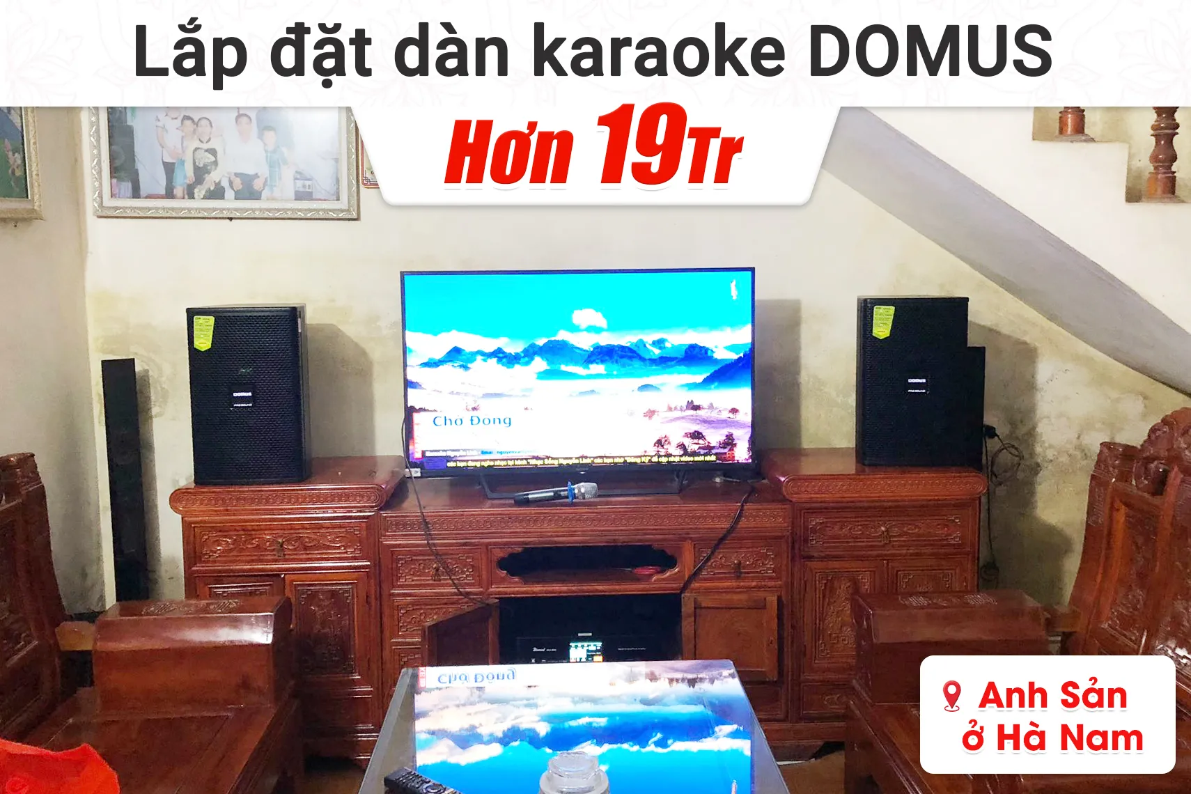 Lắp đặt dàn karaoke Domus hơn 19tr cho anh Sản tại Hà Nam