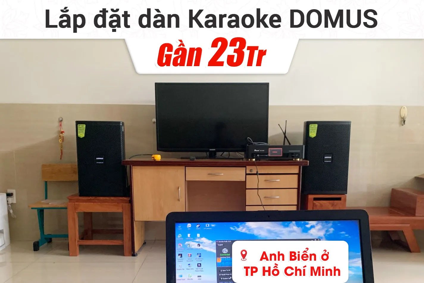 Lắp đặt dàn karaoke Domus gần 23tr cho anh Biển ở TPHCM