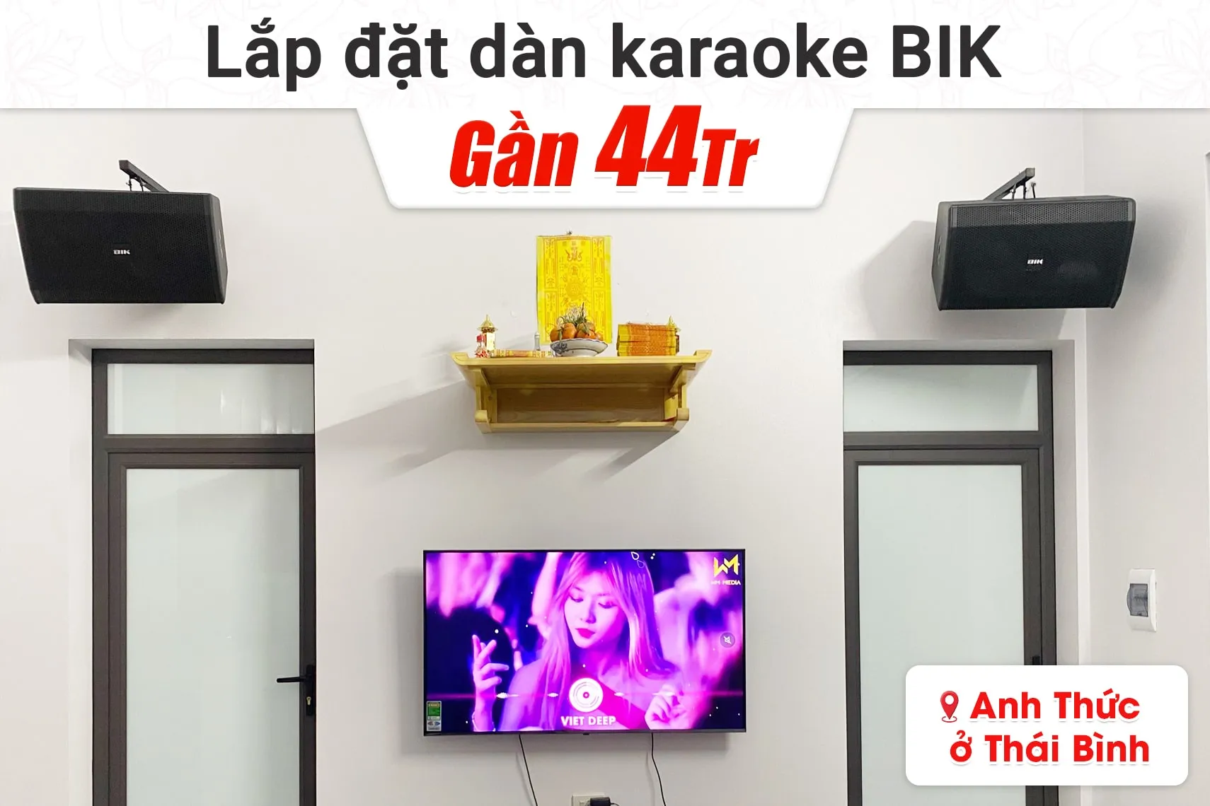 Lắp đặt dàn karaoke BIK gần 44tr cho anh Thức tại Thái Bình (BIK BSP 412II, VM630A, BPR-5600, BJ-W66 Plus, BJ-U500)