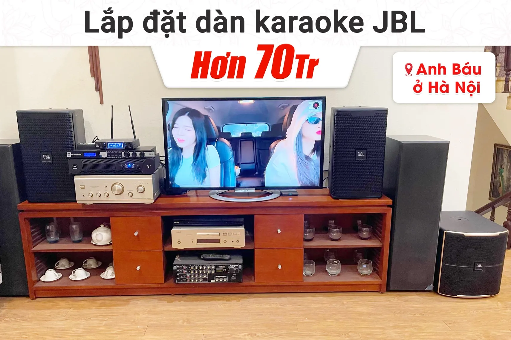 Lắp đặt dàn karaoke JBL hơn 70tr cho anh Báu tại Hà Nội
