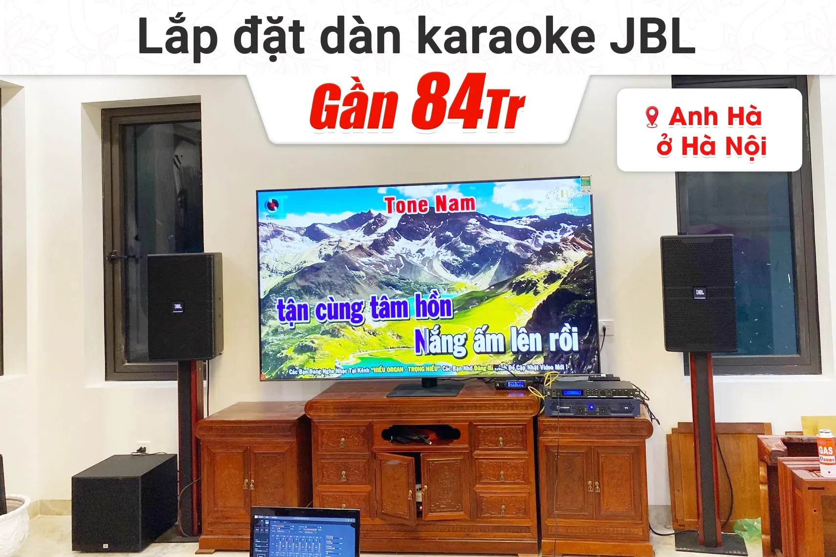 Lắp đặt dàn karaoke JBL gần 84tr cho anh Hà tại Hà Nội (JBL KP4012 G2, Crown T7, JBL VX8, A120P, JBL VM300)