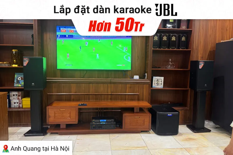 Lắp đặt dàn karaoke JBL hơn 50tr cho anh Quang tại Hà Nội