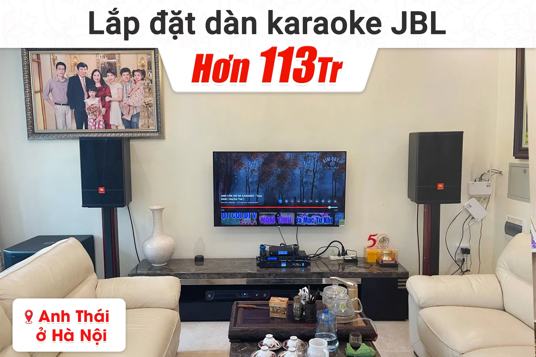 Lắp đặt dàn karaoke JBL hơn 113tr cho anh Thái tại Hà Nội