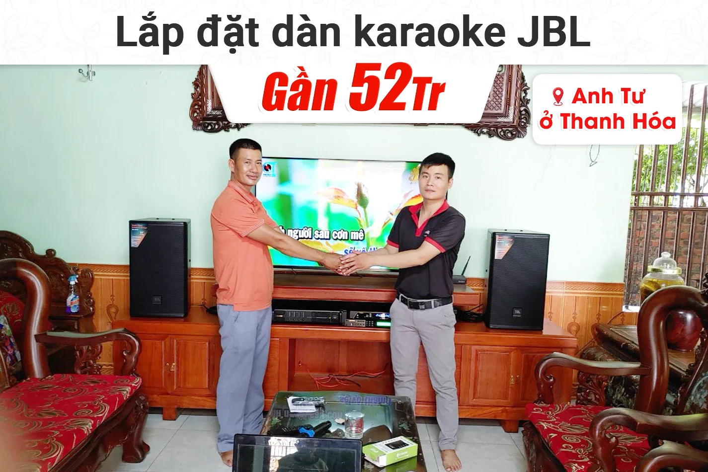 Lắp đặt dàn karaoke JBL gần 52tr cho anh Tư tại Thanh Hóa