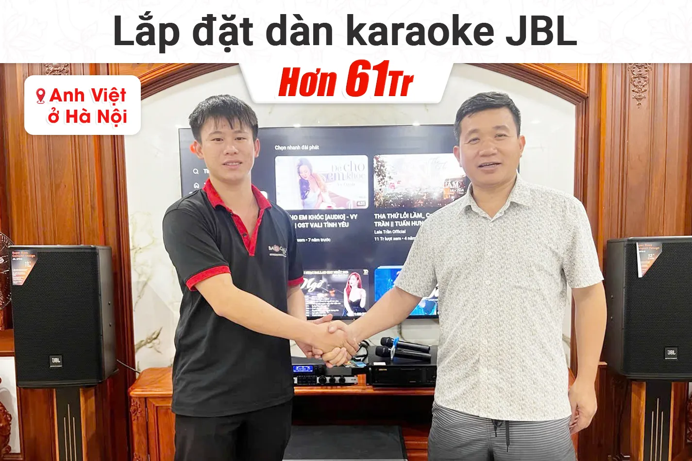 Lắp đặt dàn karaoke JBL hơn 61tr cho anh Việt tại Hà Nội