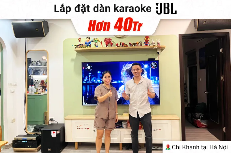 Lắp đặt dàn karaoke JBL hơn 40tr cho chị Khanh tại Hà Nội