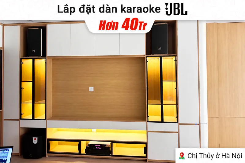 Lắp đặt dàn karaoke JBL hơn 40tr cho chị Thủy tại Hà Nội