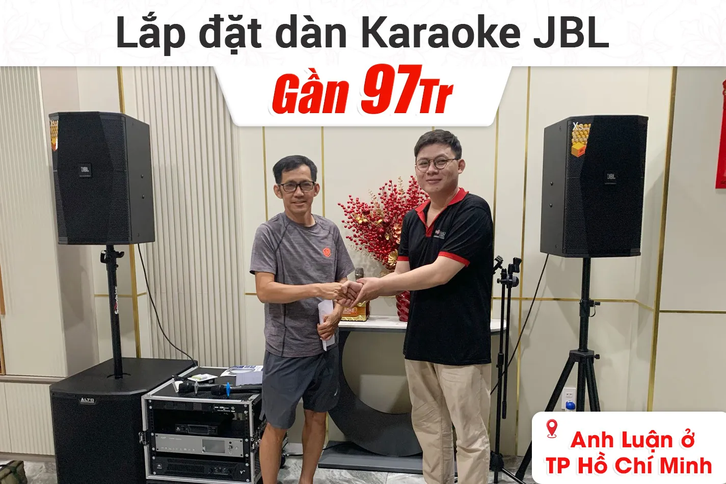 Lắp đặt dàn karaoke JBL gần 97tr cho anh Luận ở TPHCM