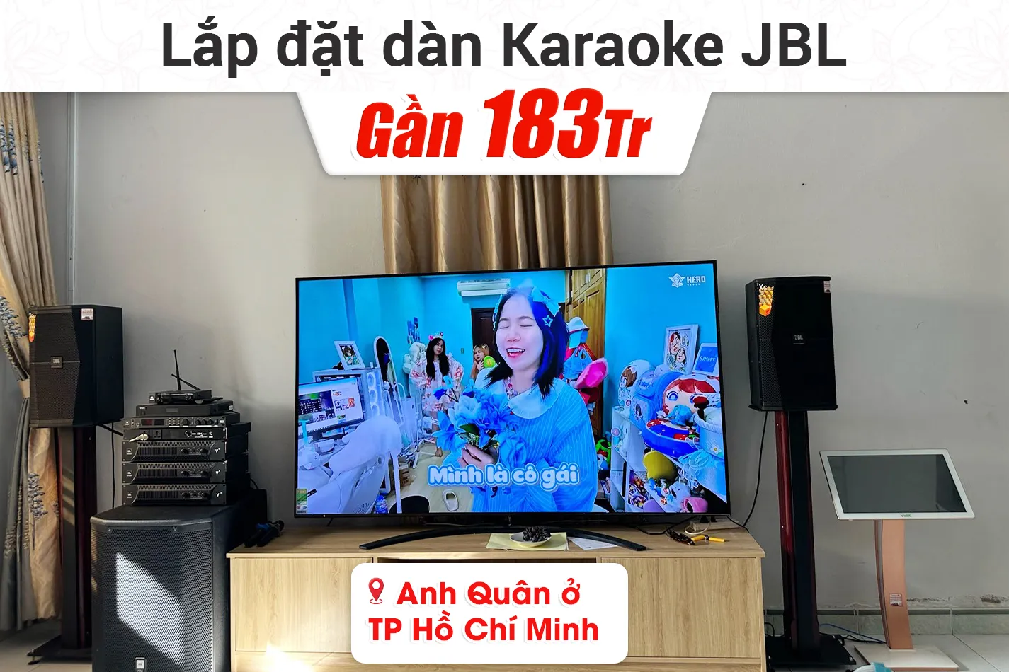 Lắp đặt dàn karaoke JBL gần 183tr cho anh Quân ở TPHCM