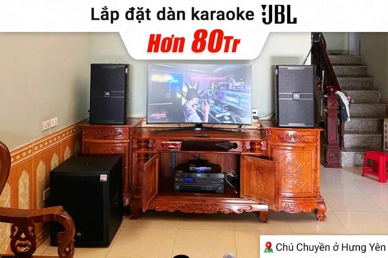 Lắp đặt dàn karaoke JBL hơn 80tr cho chú Chuyền tại Hưng Yên