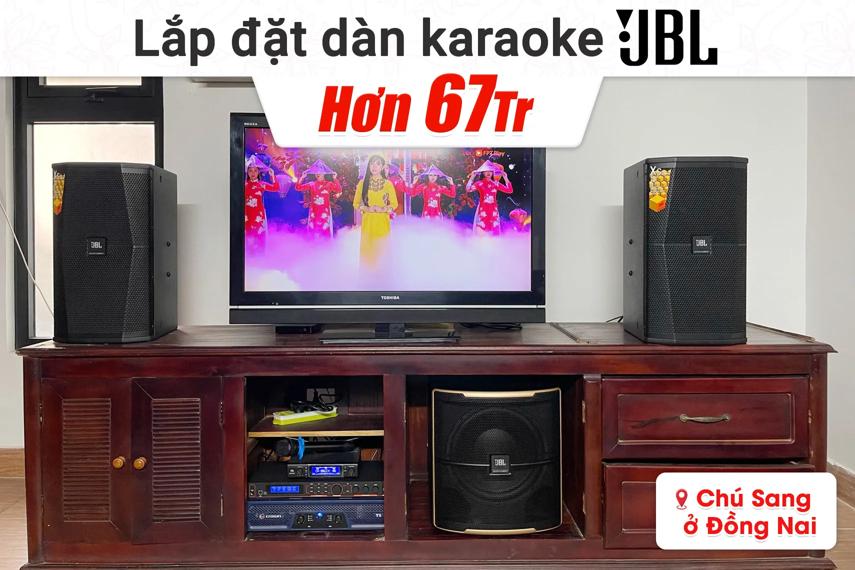 Lắp đặt dàn karaoke JBL hơn 47tr cho chú Sang tại Đồng Nai