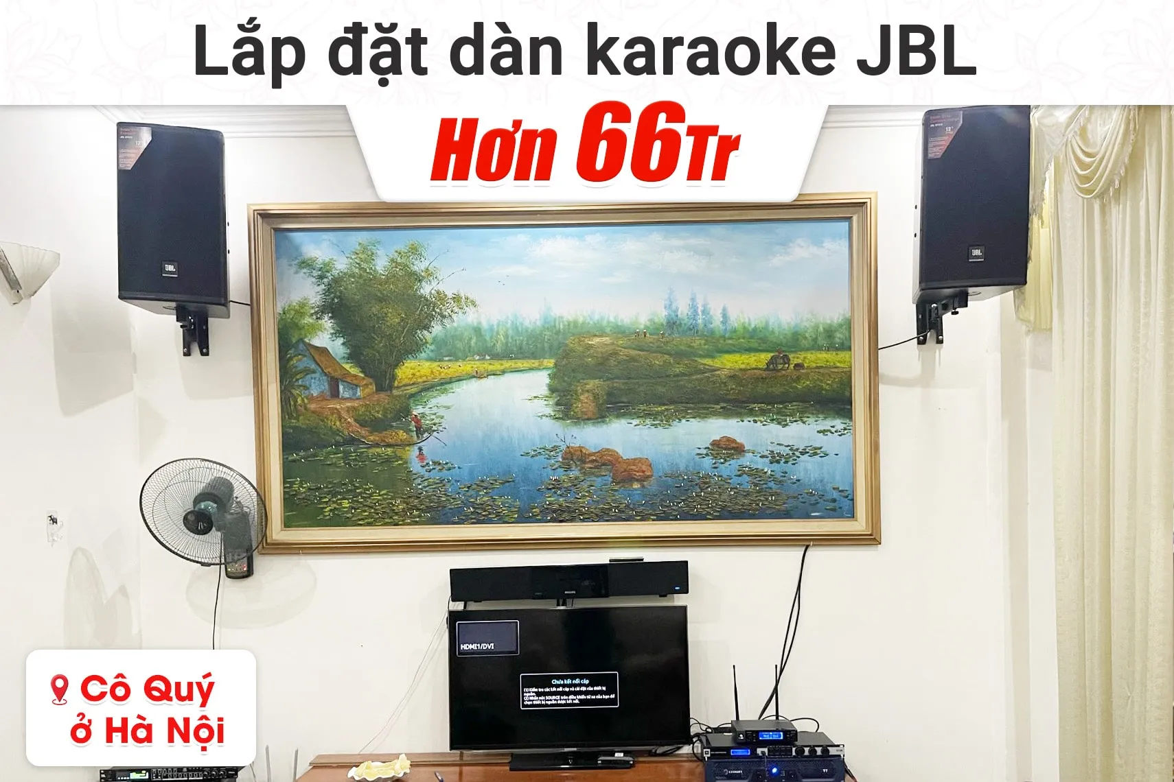 Lắp đặt dàn karaoke JBL hơn 66tr cho cô Quý tại Hà Nội