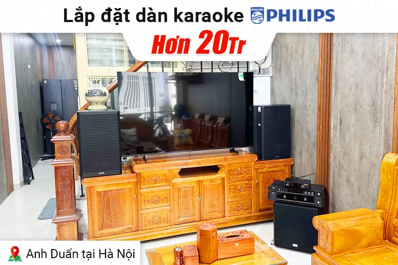 Lắp đặt dàn karaoke Philips hơn 20tr cho anh Duẩn tại Hà Nội