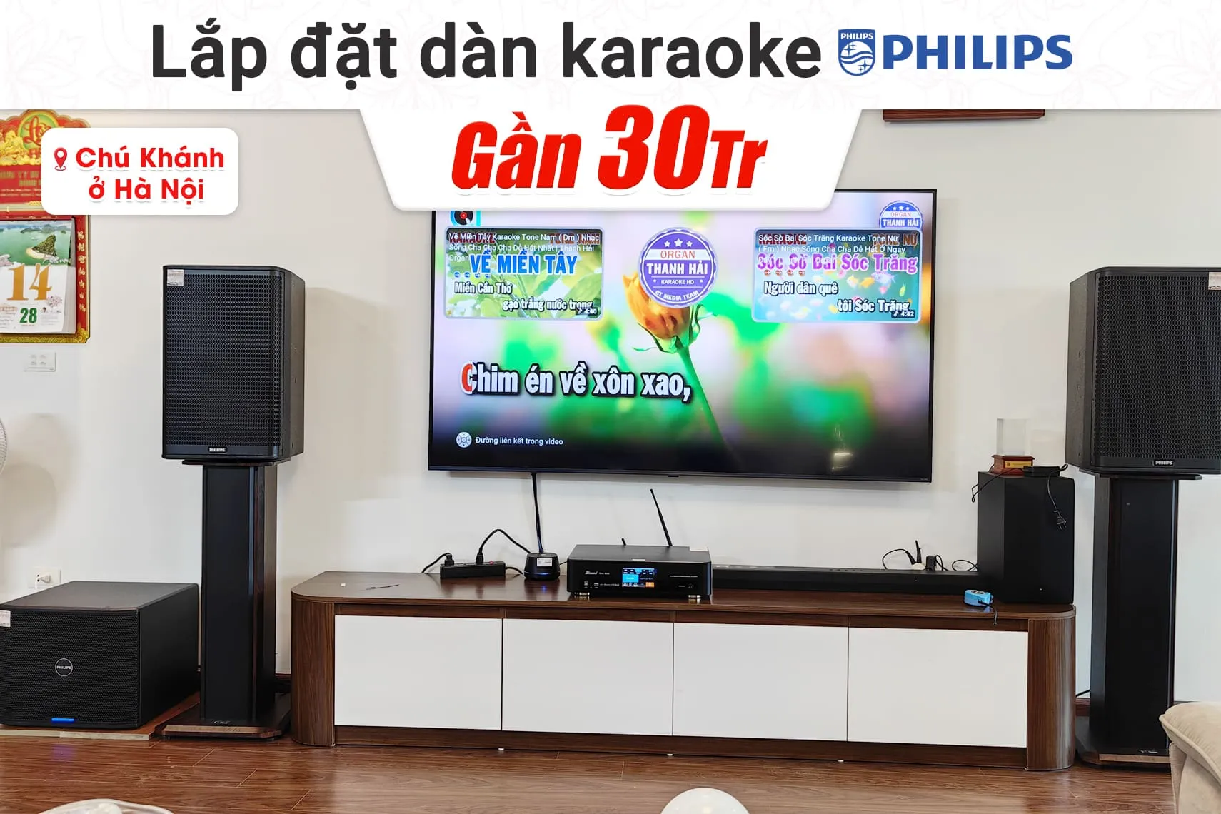 Lắp đặt dàn karaoke Philips gần 30tr cho chú Khánh tại Hà Nội