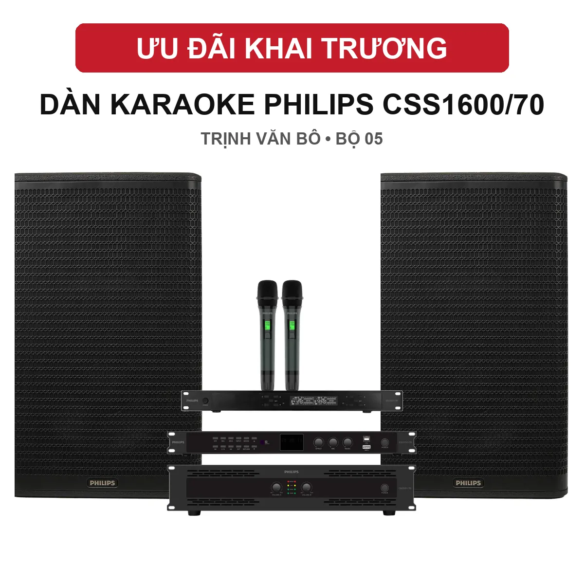 Ưu đãi khai trương dàn Philips CSS1600/70 - Trịnh Văn Bô bộ 05