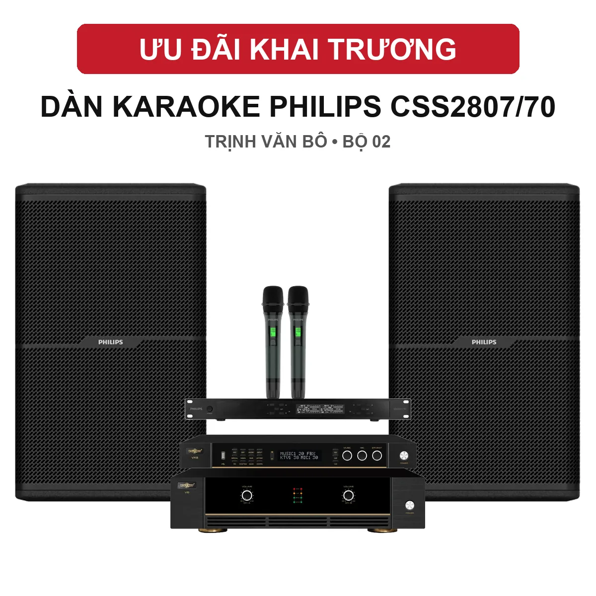 Ưu đãi khai trương dàn karaoke Philips CSS2807/70 tại Trịnh Văn Bô - Bộ 02