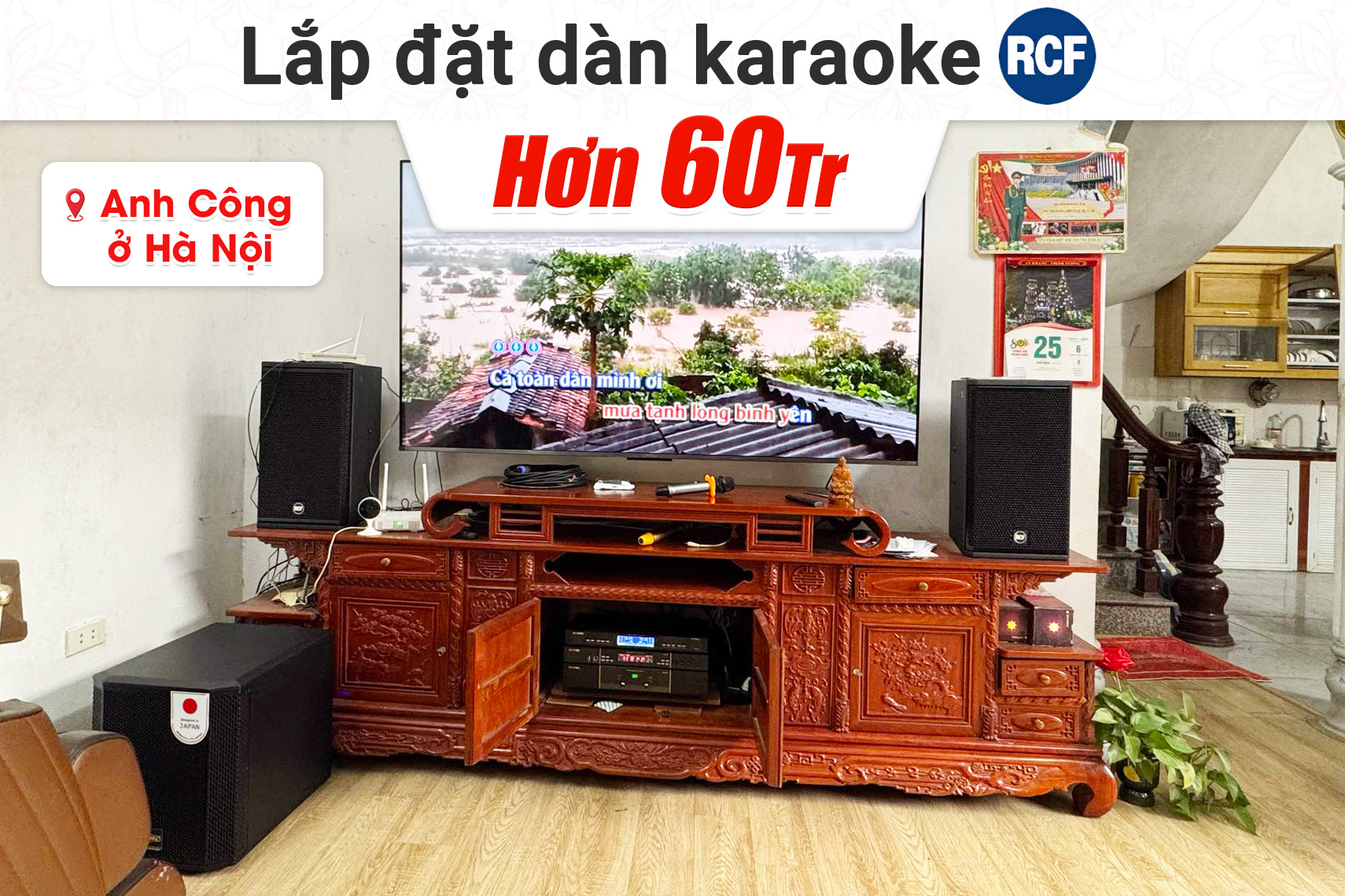 Lắp đặt dàn karaoke RCF hơn 60tr cho anh Công tại Hà Nội