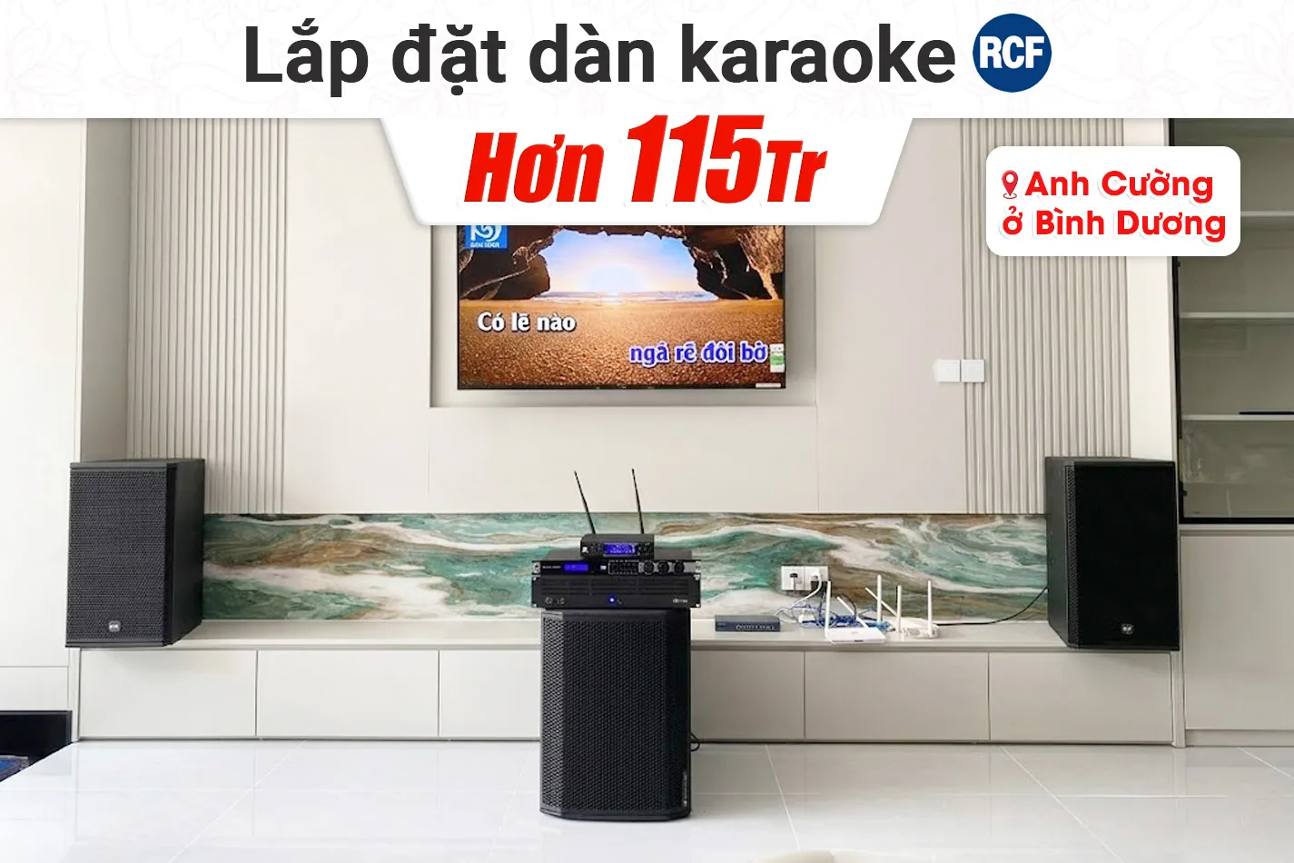 Lắp đặt dàn karaoke RCF hơn 115tr cho anh Cường tại Bình Dương