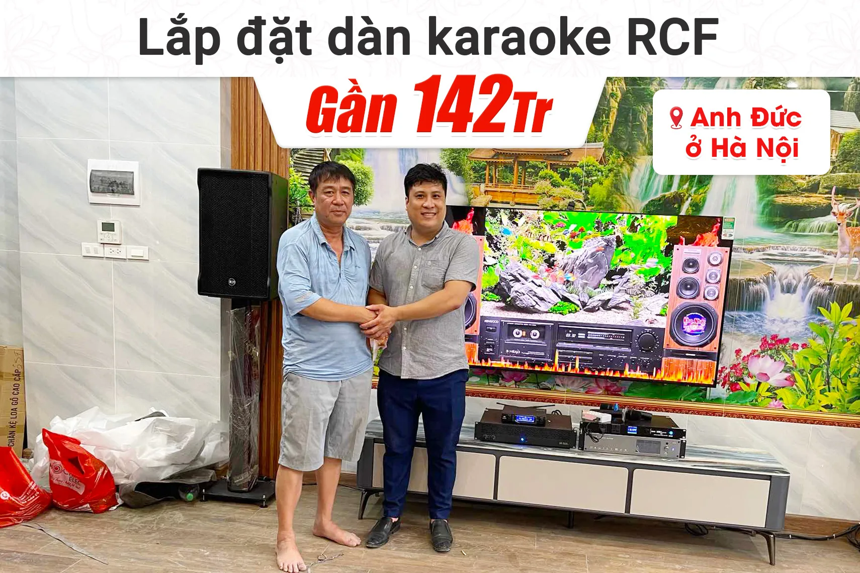 Lắp đặt dàn karaoke RCF gần 142tr cho anh Đức tại Hà Nội