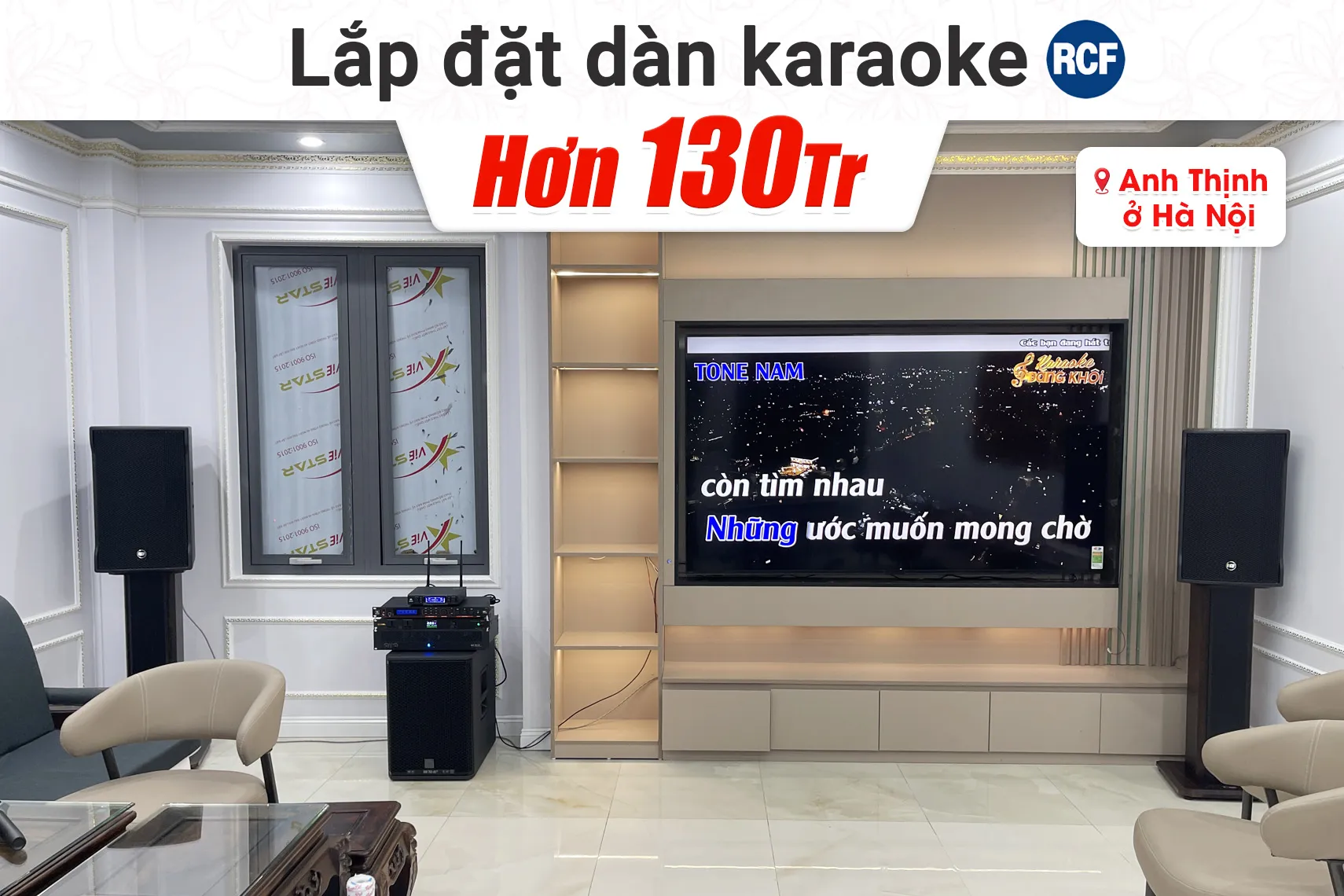 Lắp đặt dàn karaoke RCF hơn 130tr cho anh Thịnh tại Hà Nội