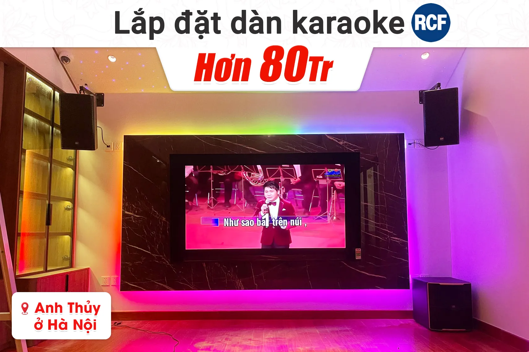 Lắp đặt dàn karaoke RCF hơn 40tr cho anh Thủy tại Hà Nội