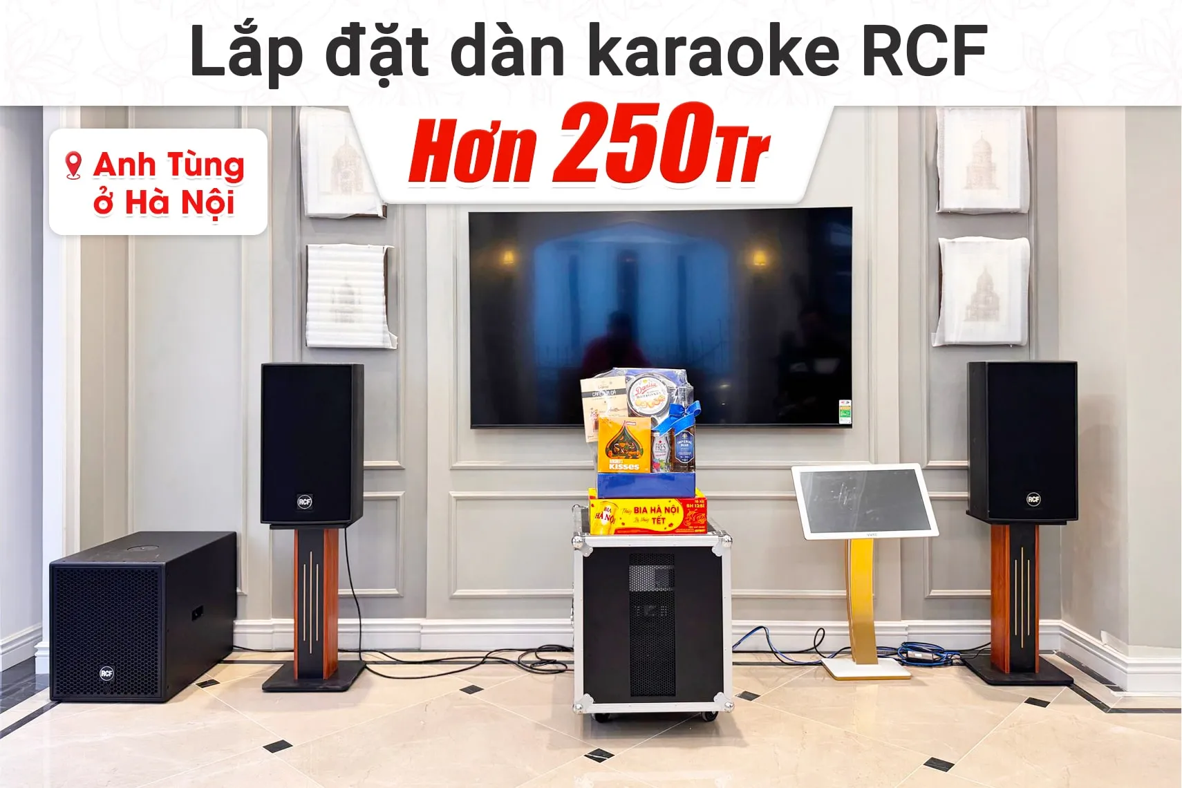 Lắp đặt dàn karaoke RCF hơn 250tr cho anh Tùng tại Hà Nội