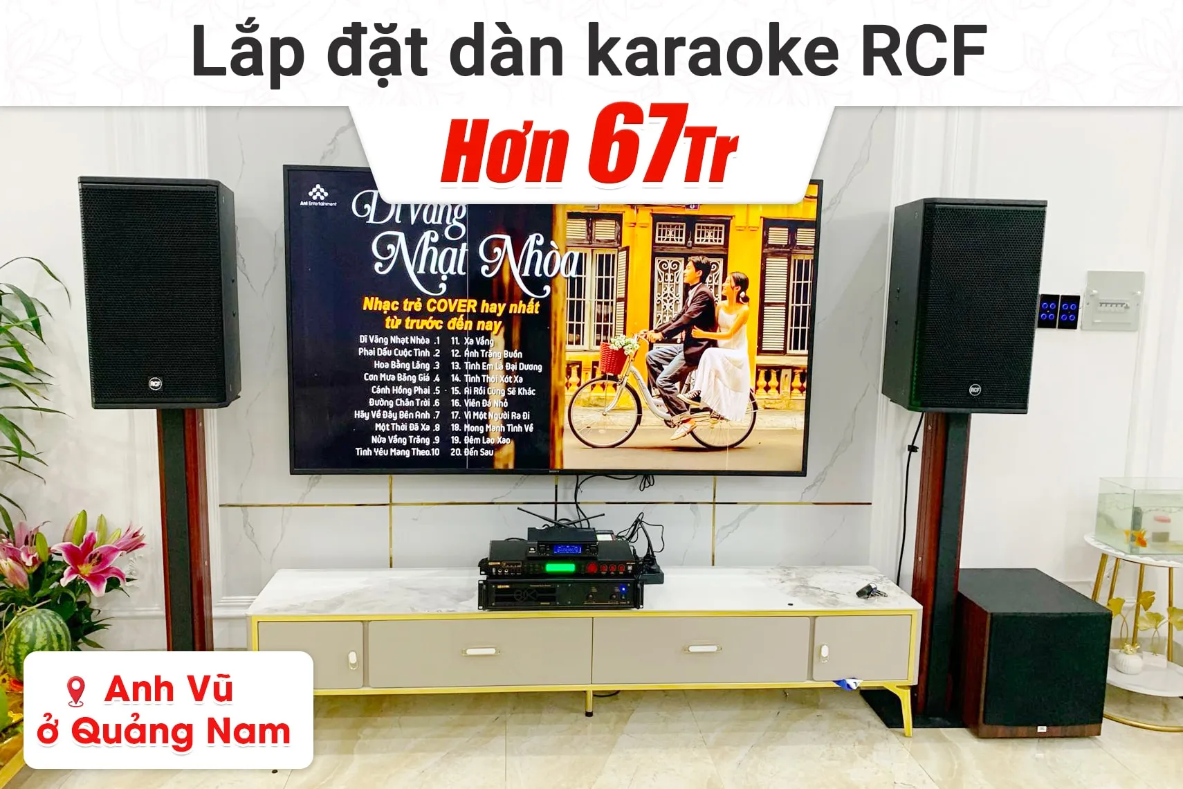 Lắp đặt dàn karaoke RCF hơn 67tr cho anh Vũ tại Quảng Nam (RCF X-Max 12, VM620A, BPR-5600, A120P, VM200)