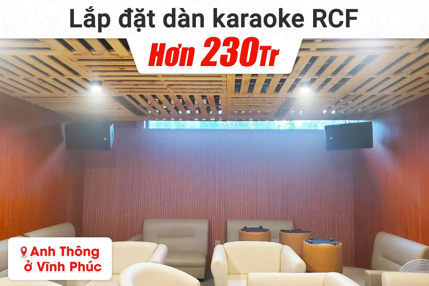 Lắp đặt dàn karaoke RCF hơn 230tr cho biệt thự anh Thông tại Vĩnh Phúc (RCF CMAX 4112, King House T4-1300, ACP-1800,…)