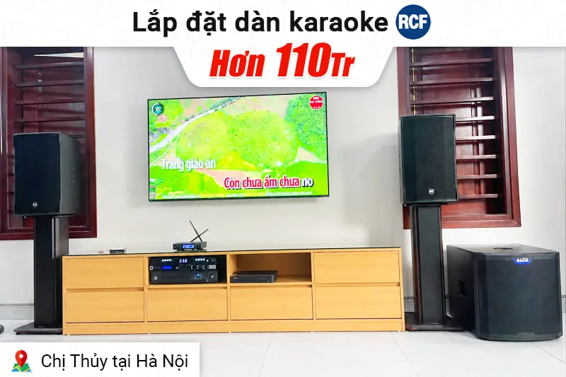 Lắp đặt dàn karaoke RCF hơn 110tr cho chị Thủy tại Hà Nội