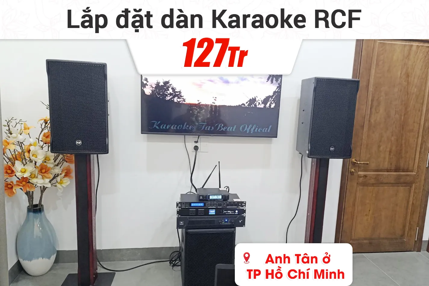 Lắp đặt dàn karaoke RCF 127tr cho anh Tân ở TPHCM