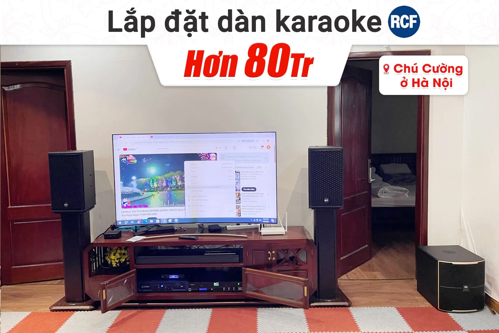 Lắp đặt dàn karaoke RCF hơn 80tr cho chú Cường tại Hà Nội