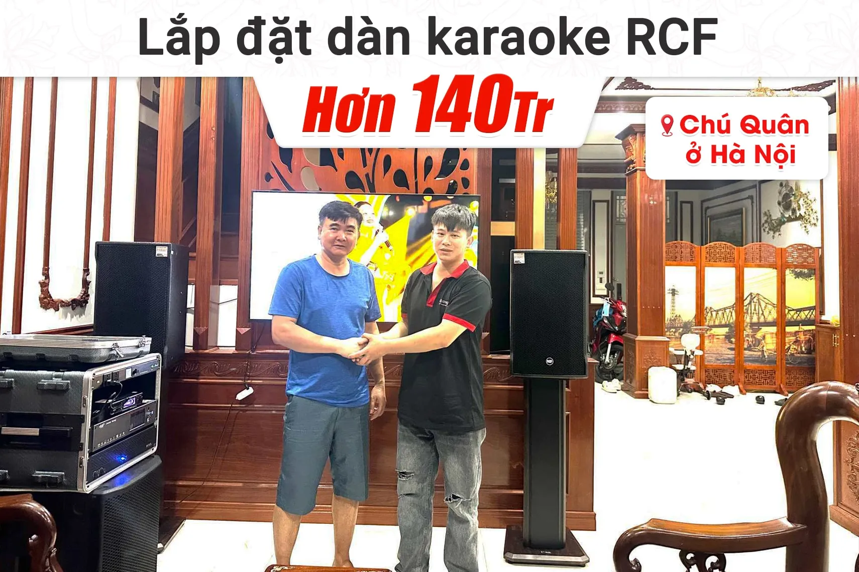 Lắp đặt dàn karaoke RCF hơn 140tr cho chú Quân tại Hà Nội