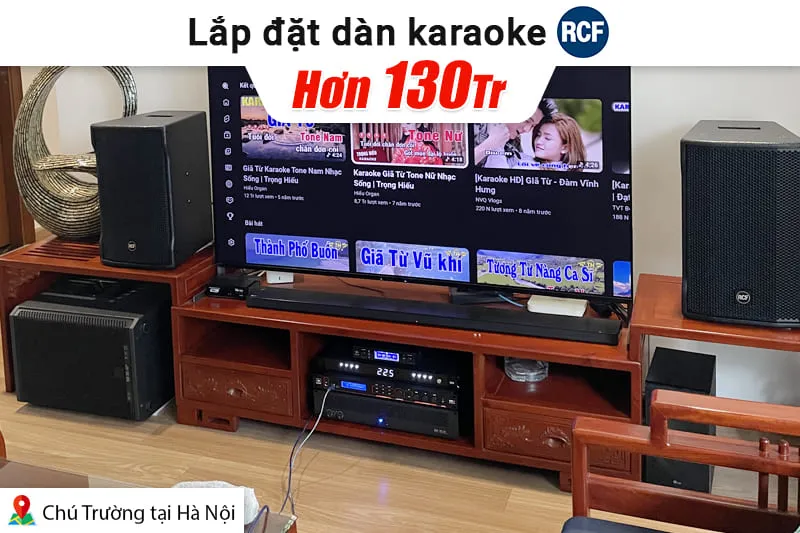 Lắp đặt dàn karaoke RCF hơn 130tr cho chú Trường tại Hà Nội