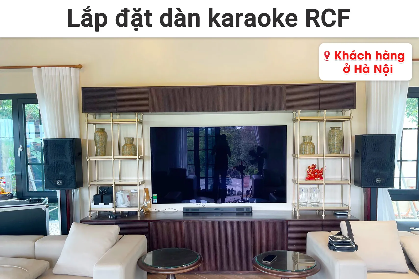 Lắp đặt dàn karaoke RCF cho khách hàng tại Hà Nội