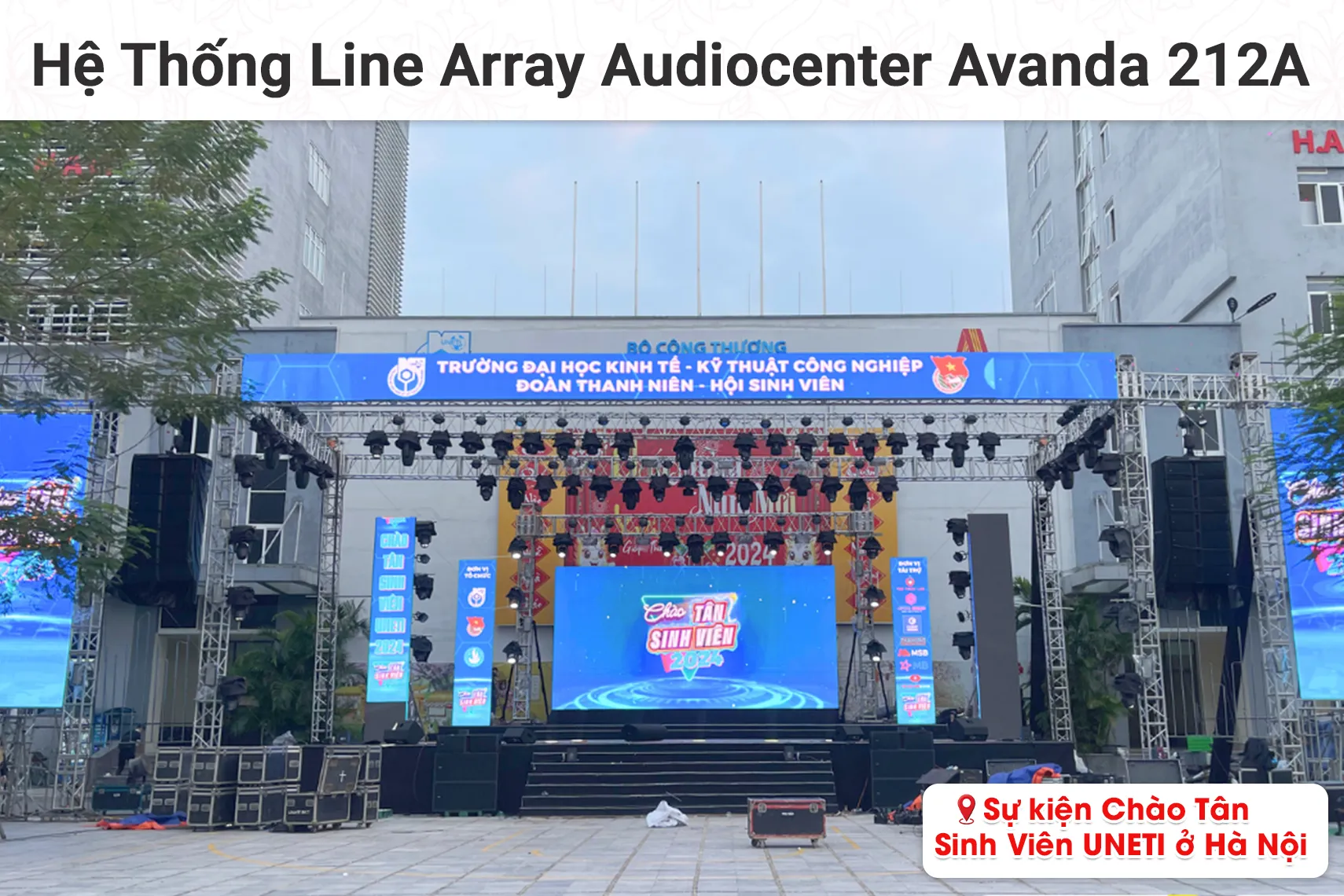 Hệ thống Dàn Line Array Audiocenter Avanda 212A tại sự kiện Chào Tân Sinh Viên UNETI