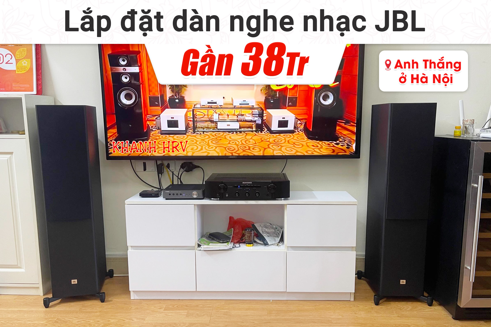 Lắp đặt dàn nghe nhạc JBL gần 38tr cho anh Thắng tại Hà Nội