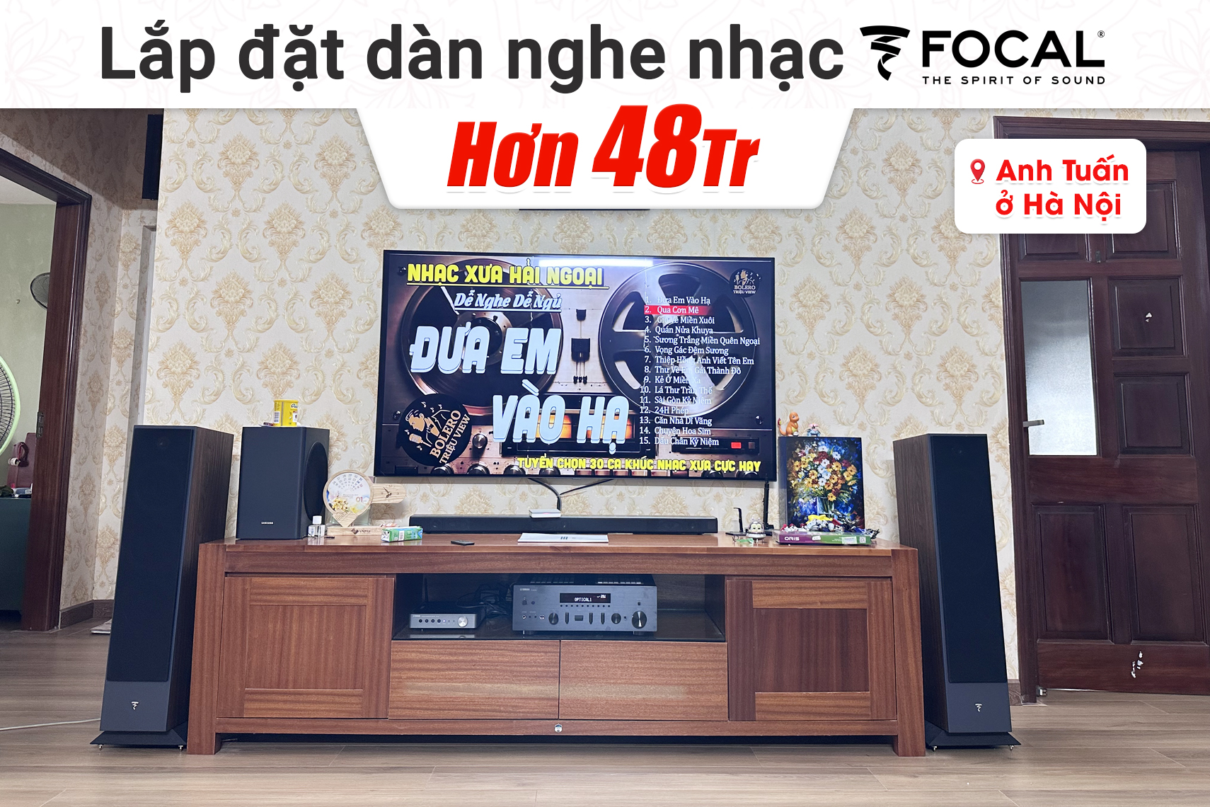 Lắp đặt dàn nghe nhạc Focal hơn 48tr cho anh Tuấn tại Hà Nội