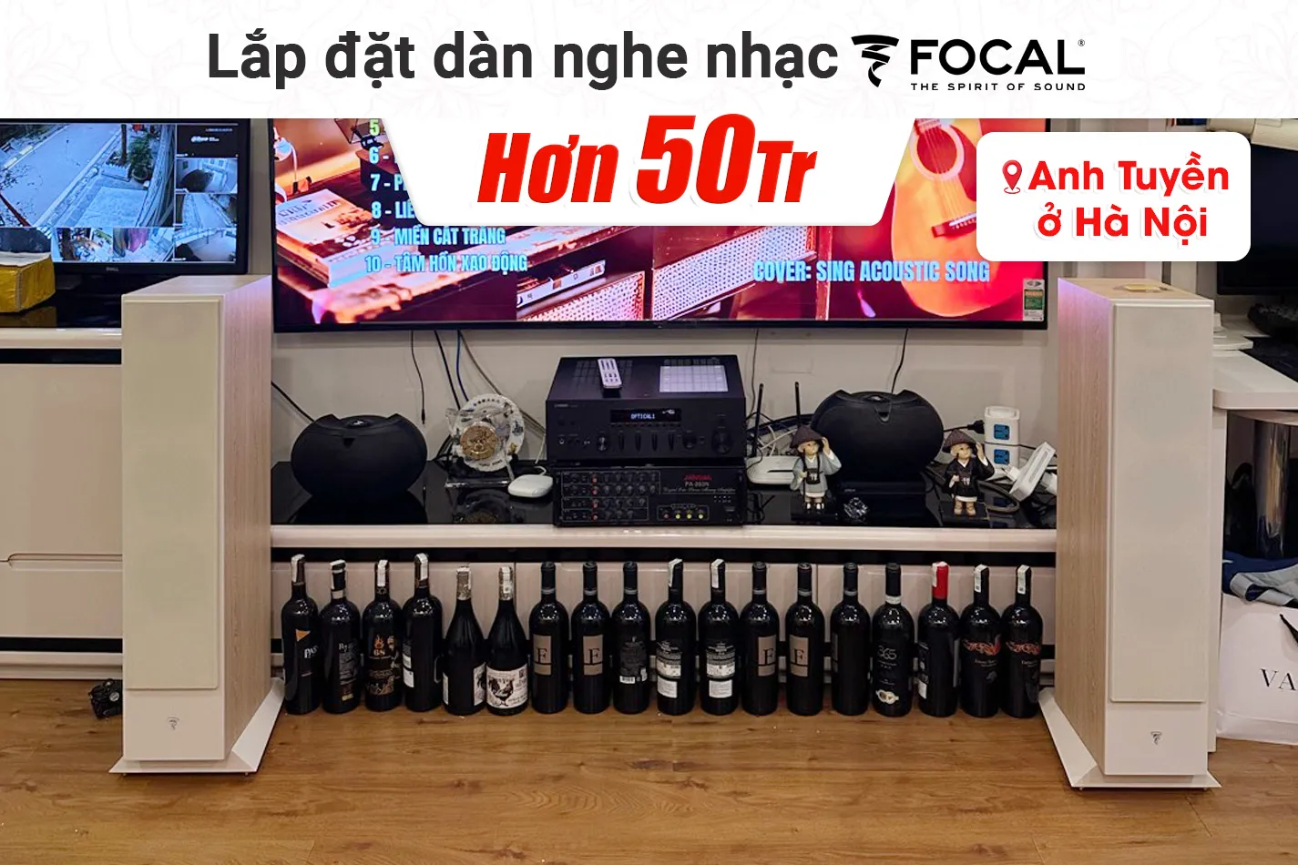 Lắp đặt dàn nghe nhạc Focal hơn 50tr cho anh Tuyền tại Hà Nội