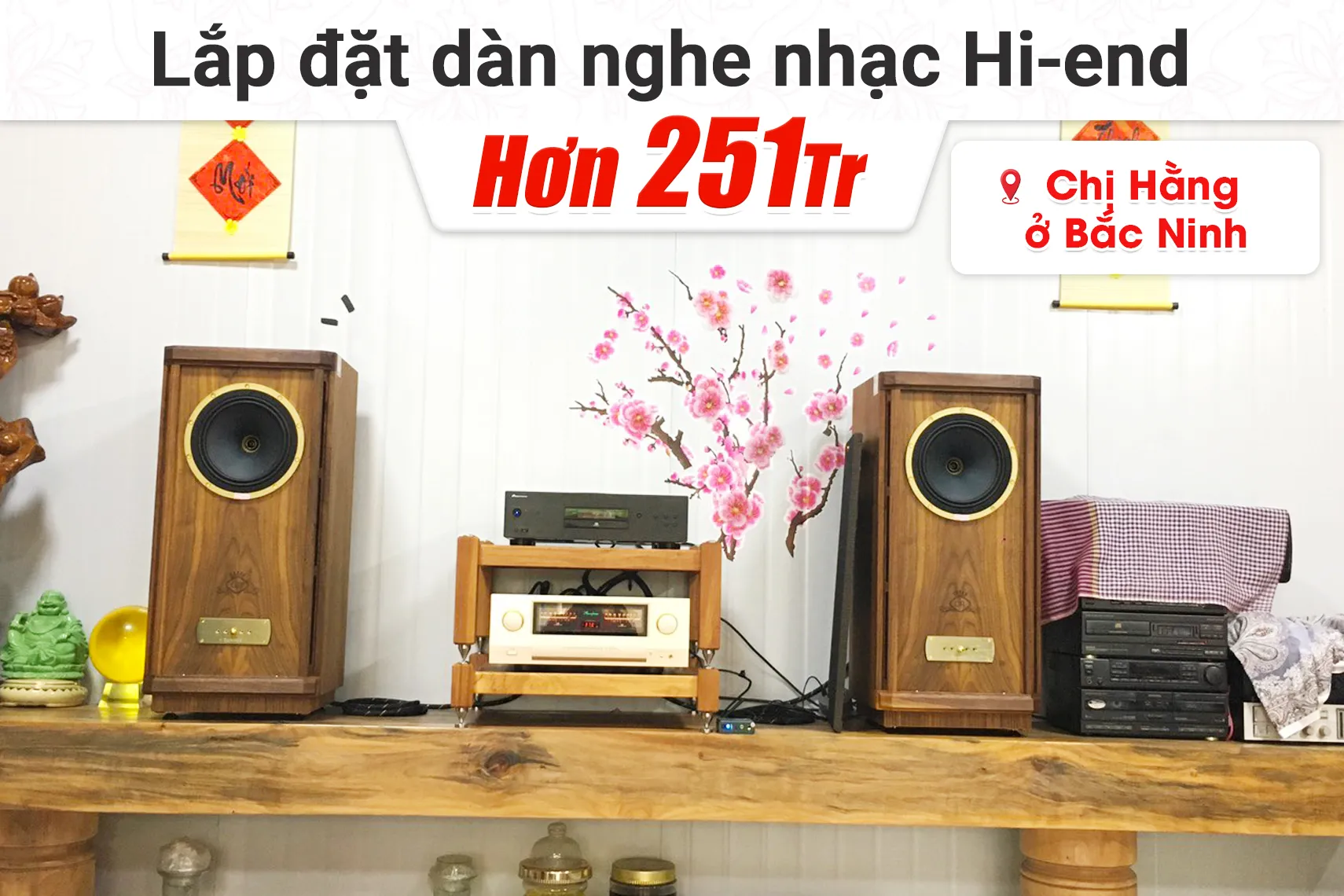 Lắp đặt dàn nghe nhạc Hi-end hơn 251tr cho chị Hằng tại Bắc Ninh (Tannoy Stirling GR, Accuphase E4000)