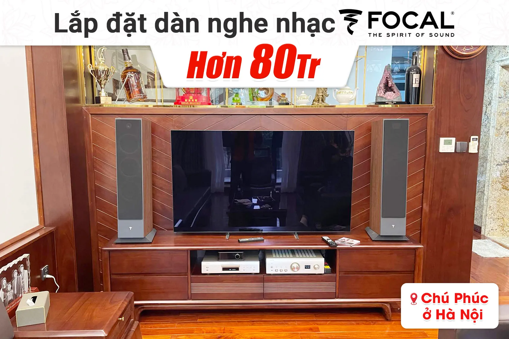 Lắp đặt dàn nghe nhạc Focal hơn 80tr cho chú Phúc tại Hà Nội (Focal Theva N2, PMA1700 NE, DCD-900NE)