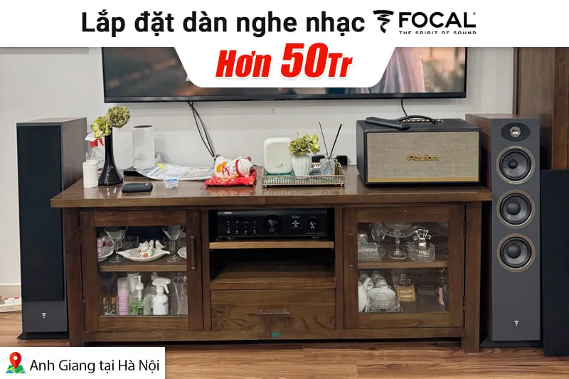 Lắp đặt dàn nghe nhạc Focal hơn 50tr cho anh Giang tại Hà Nội