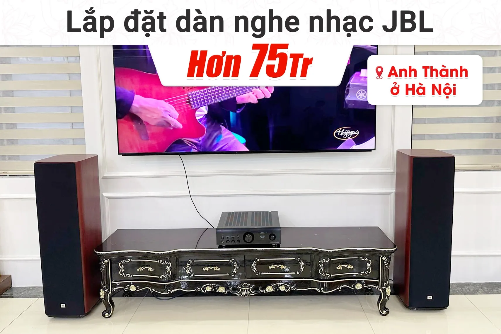 Lắp đặt dàn nghe nhạc JBL hơn 75tr cho anh Thành tại Hà Nội (JBL Studio 690, Denon PMA 1700NE)