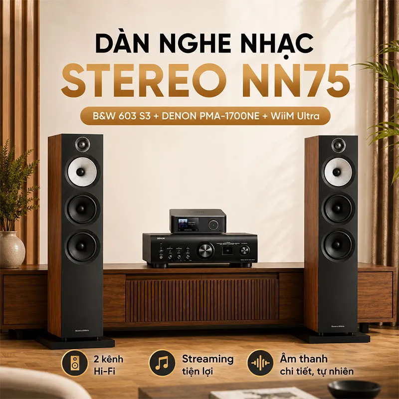 Dàn nghe nhạc 2 kênh Stereo NN75 (B&W 603 S3, Denon PMA 1700NE, DAC + Network Player WiiM Ultra) - Hình 1