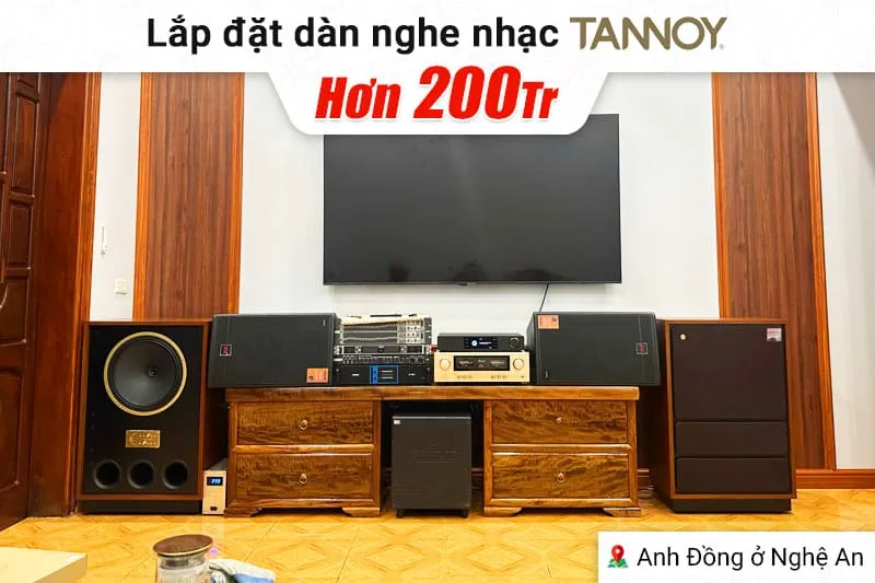 Lắp đặt dàn nghe nhạc Tannoy hơn 200tr cho anh Đồng tại Nghệ An