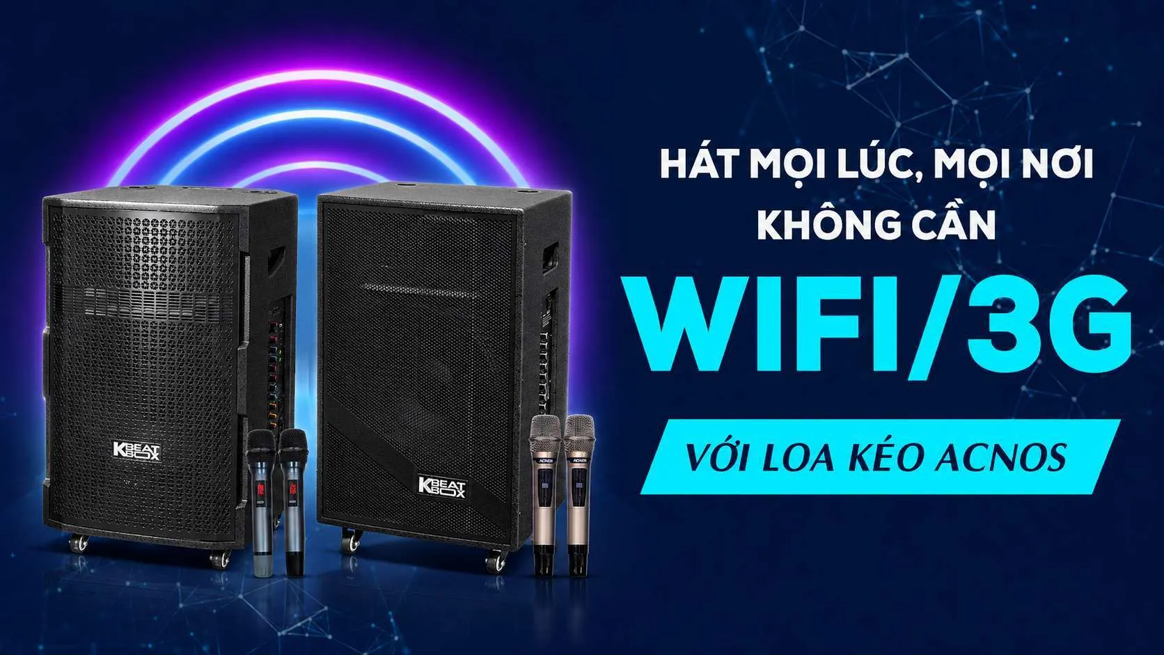 6 Ưu Điểm Sẽ Khiến Bạn Muốn Mua Ngay Lập Tức Loa Kéo Acnos