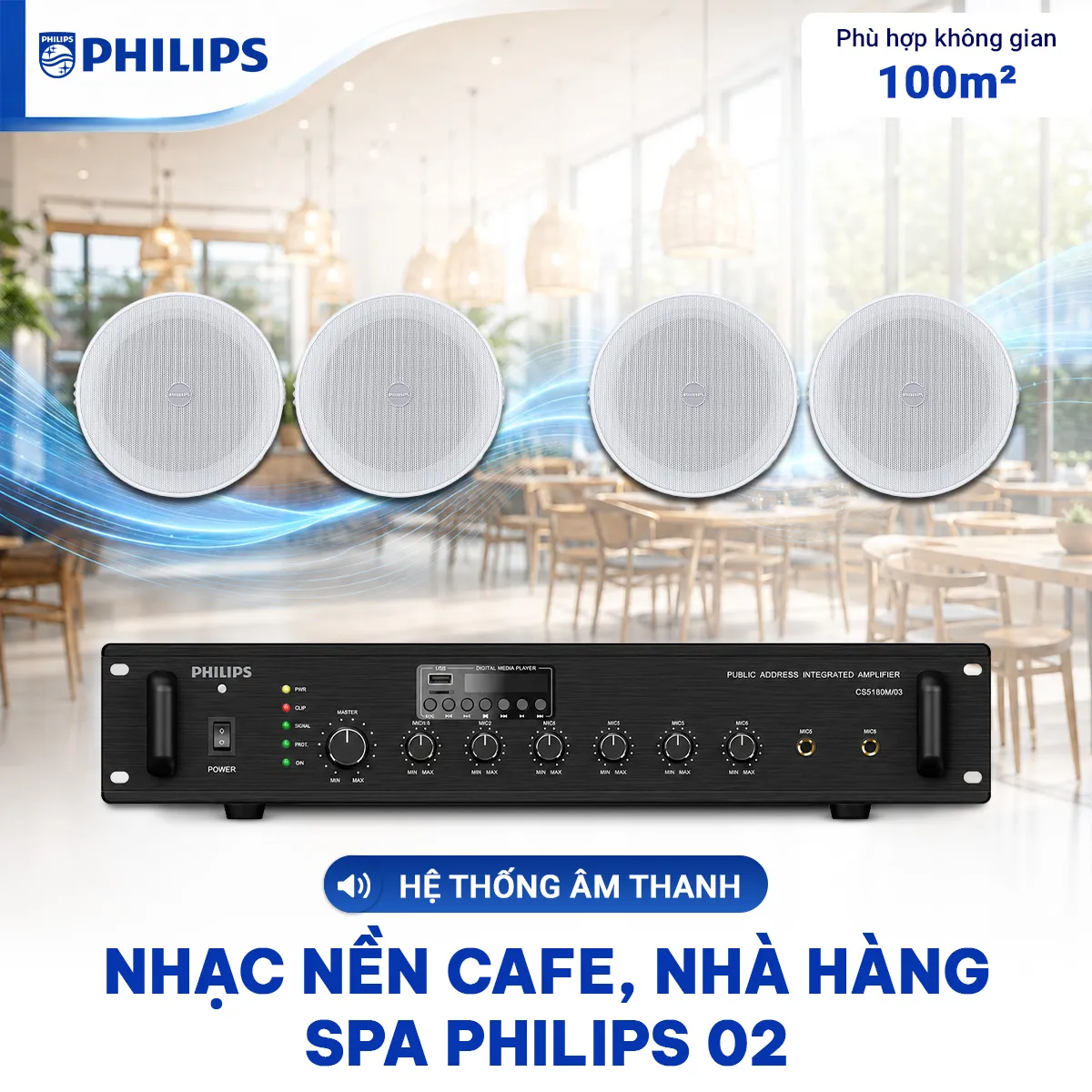 Hệ thống âm thanh nhạc nền cafe nhà hàng spa Philips 02 - 100m2