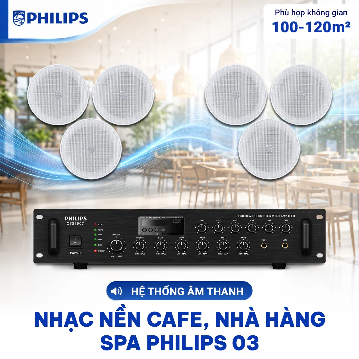 Hệ thống âm thanh nhạc nền cafe nhà hàng spa Philips 03 - 100-120m2