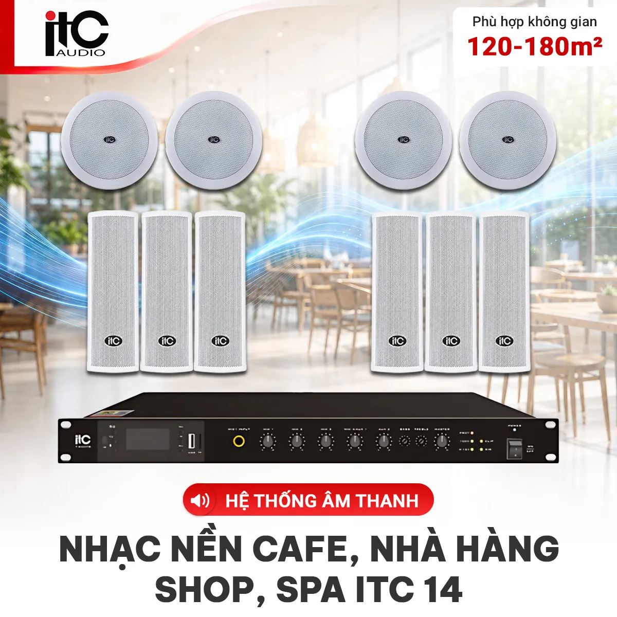 Hệ Thống Âm Thanh Nhạc Nền Quán Cafe, Nhà Hàng, Shop, Spa ITC 14